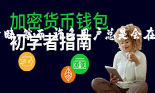 在现代的数字生活中,移动支付已经成为了人们日常消费的重要组成部分。j毫无疑问,IM钱包作为一款方便实用的支付工具,受到了越来越多人的青睐。然而,许多用户总是会在搜索IM钱包的苹果版下载链接时苦恼不已。因此,为了帮助大家更轻松地找到IM钱包的苹果版下载方式,我们将为你提供全面的信息和实用的建议。
如何顺利下载IM钱包苹果版:一站式指南